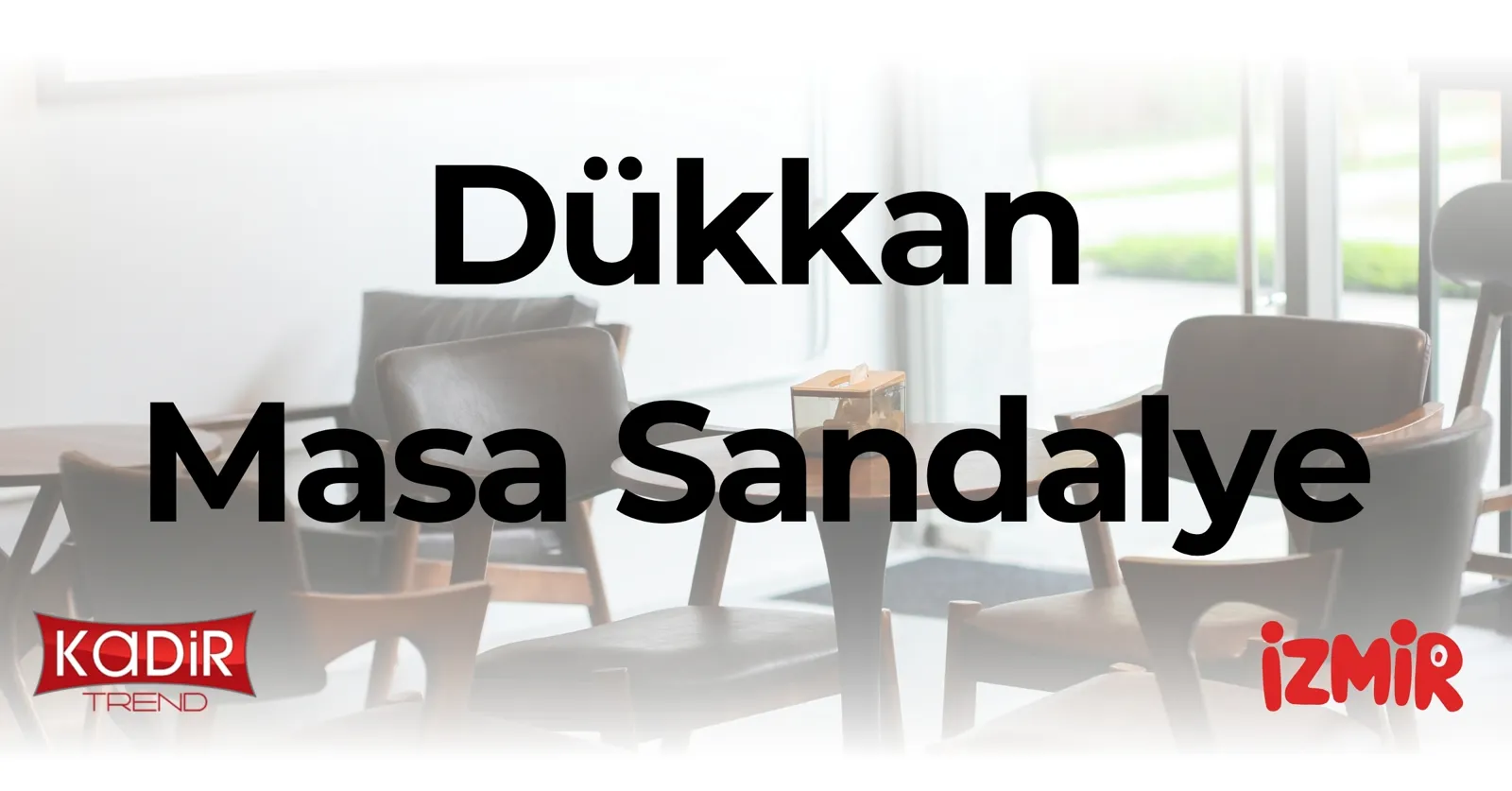 Dükkan masa sandalye seçimi nasıl yapılmalı? Küçük işletmeler için alan tasarruflu, dayanıklı ve ekonomik masa sandalye modelleri 2025 rehberi.
