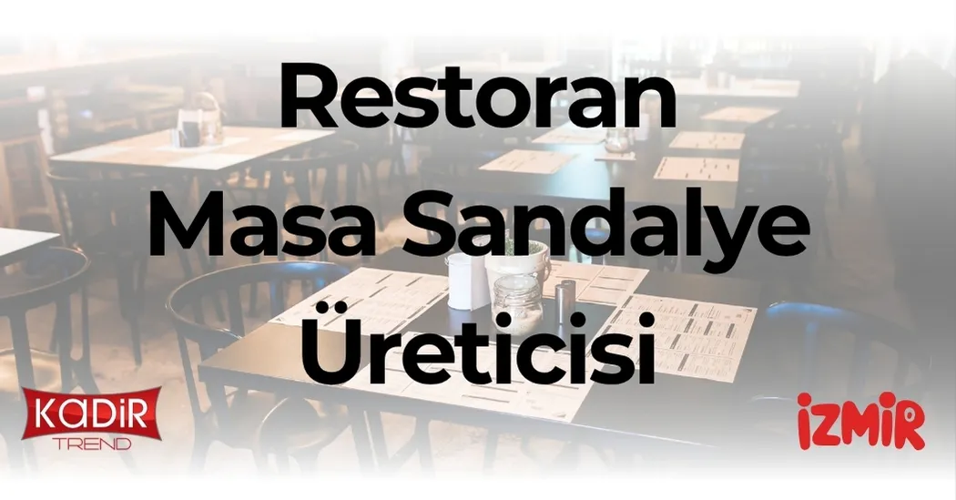 Restoran masa sandalye üreticisi Kadir Trend, özel tasarım ve toptan üretim çözümleriyle işletmenize şıklık ve konfor kazandırır.